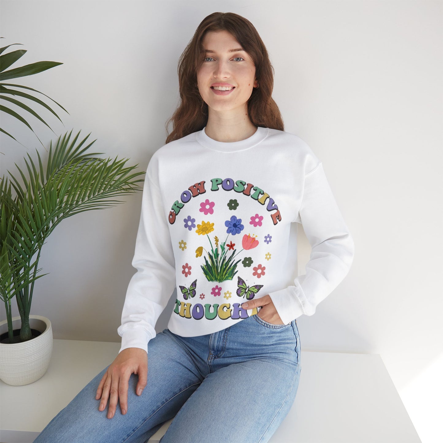 Grow Positive Thoughts Sweatshirt