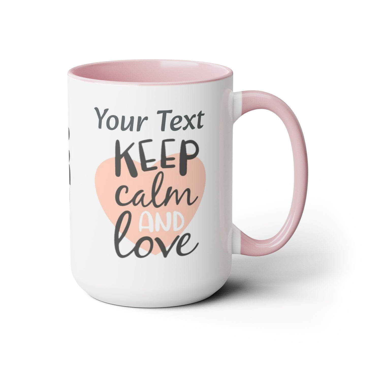 Keep Calm And Love (personalized), 15oz Mug