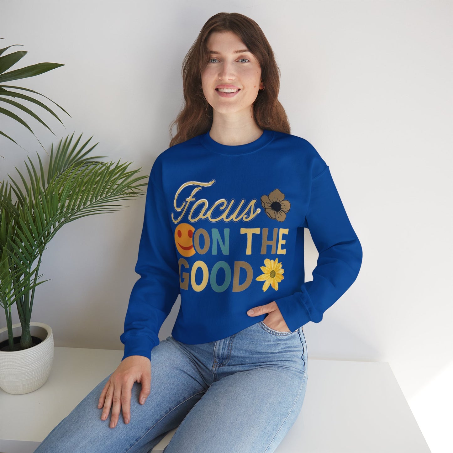 Focus On The Good Sweatshirt