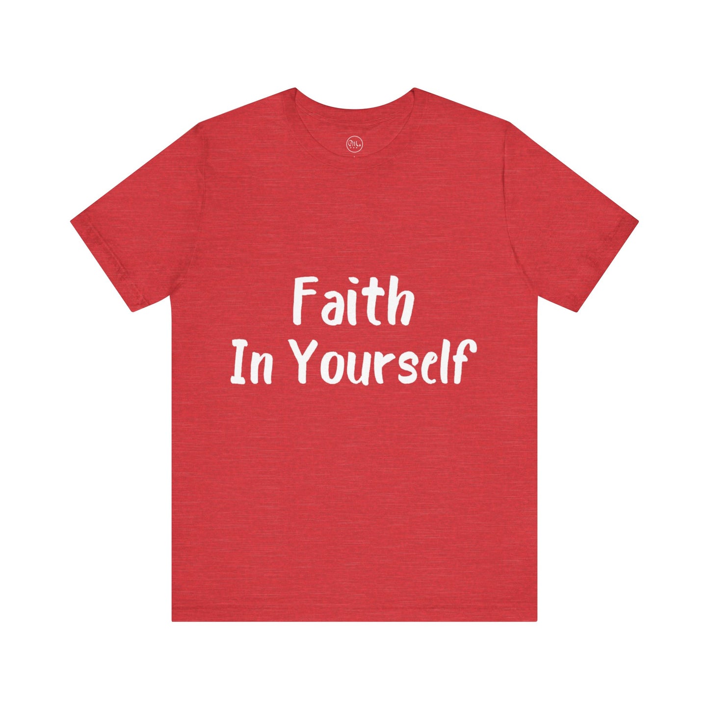 Faith In Yourself T-shirt