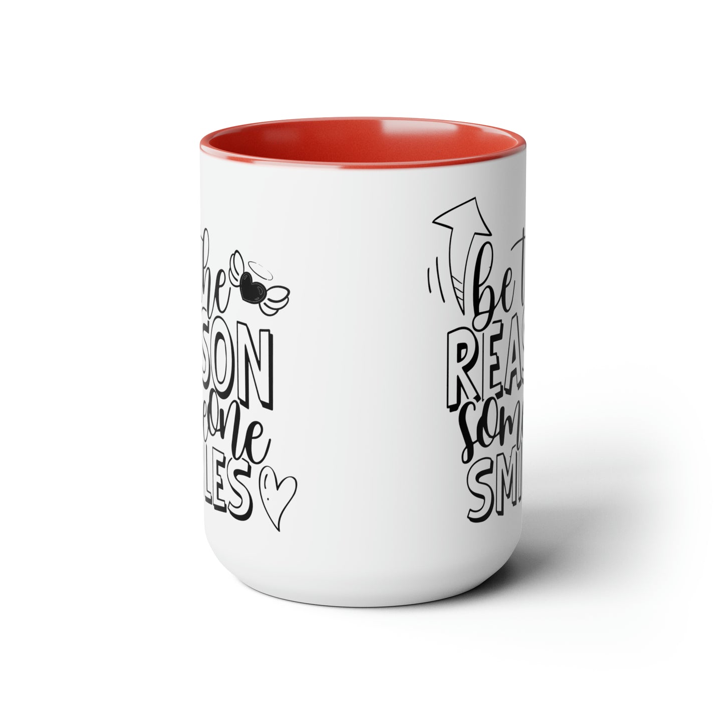 Be The Reason Someone Smiles, 15oz Mug