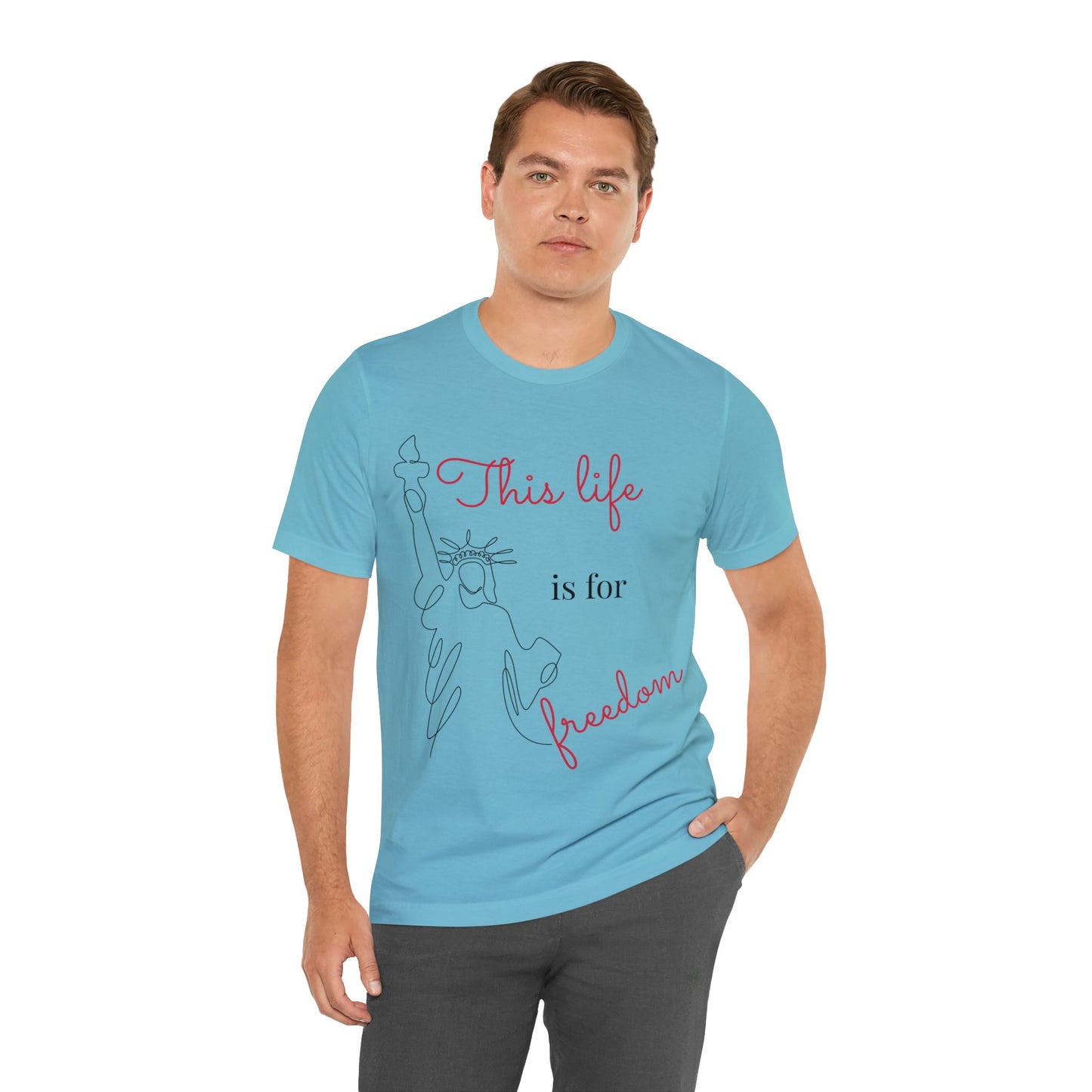 This Life Is For Freedom T-shirt