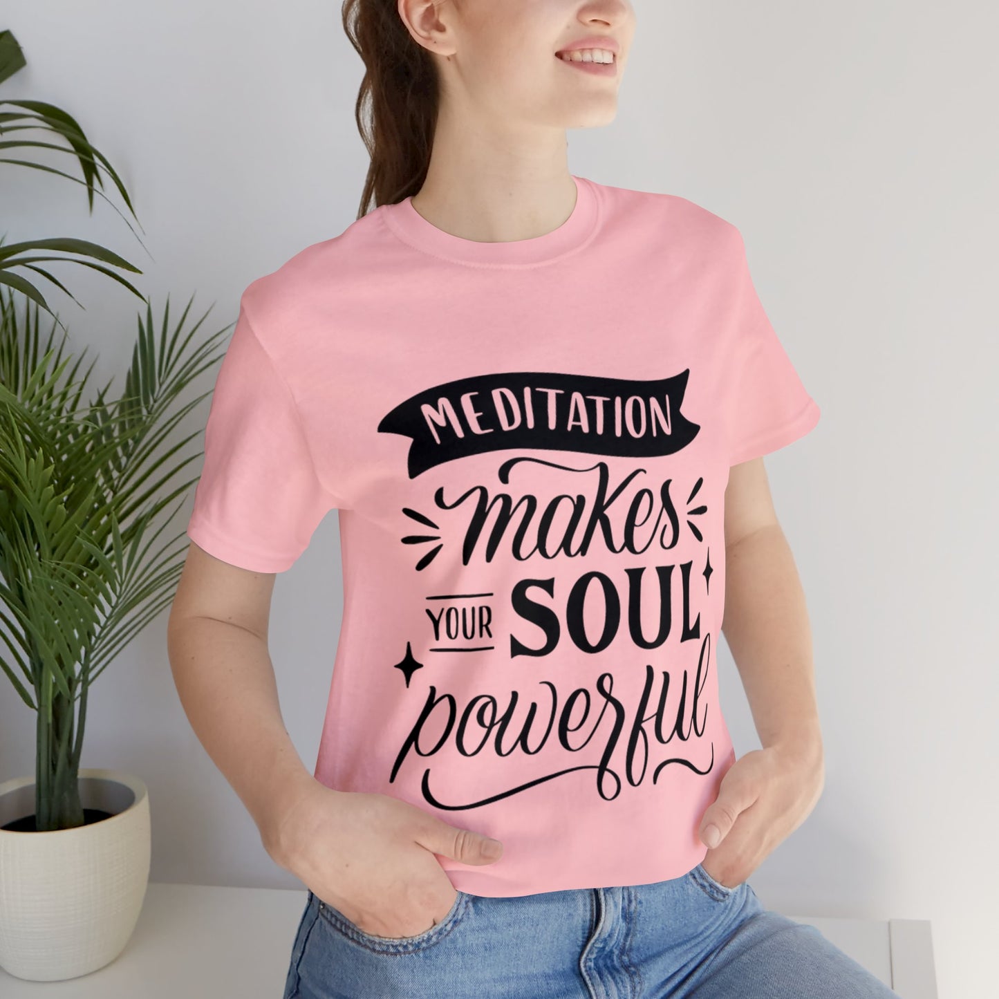 Meditation Makes Your Soul Powerful T-shirt