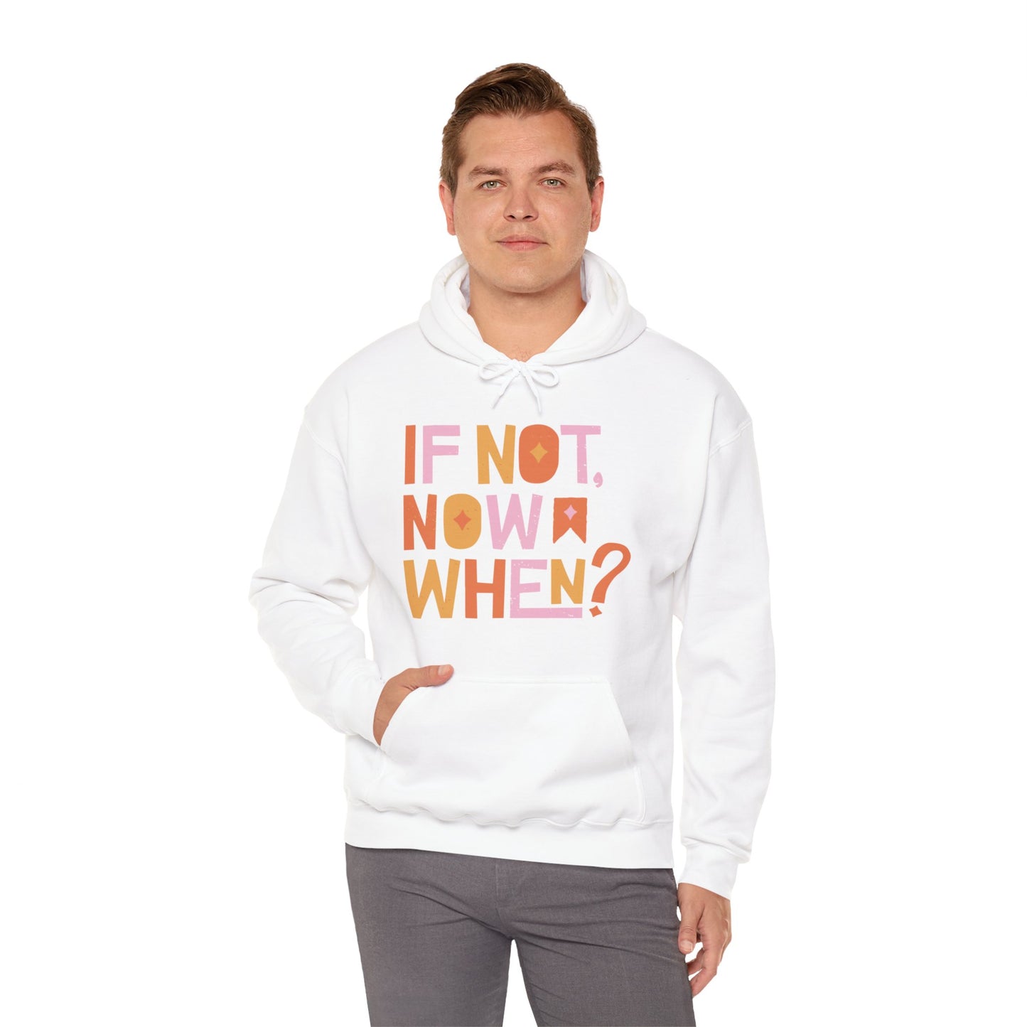 If Not Now When Hoodie