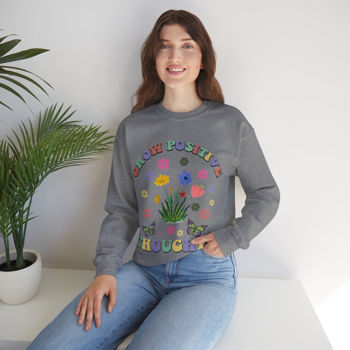 Grow Positive Thoughts Sweatshirt