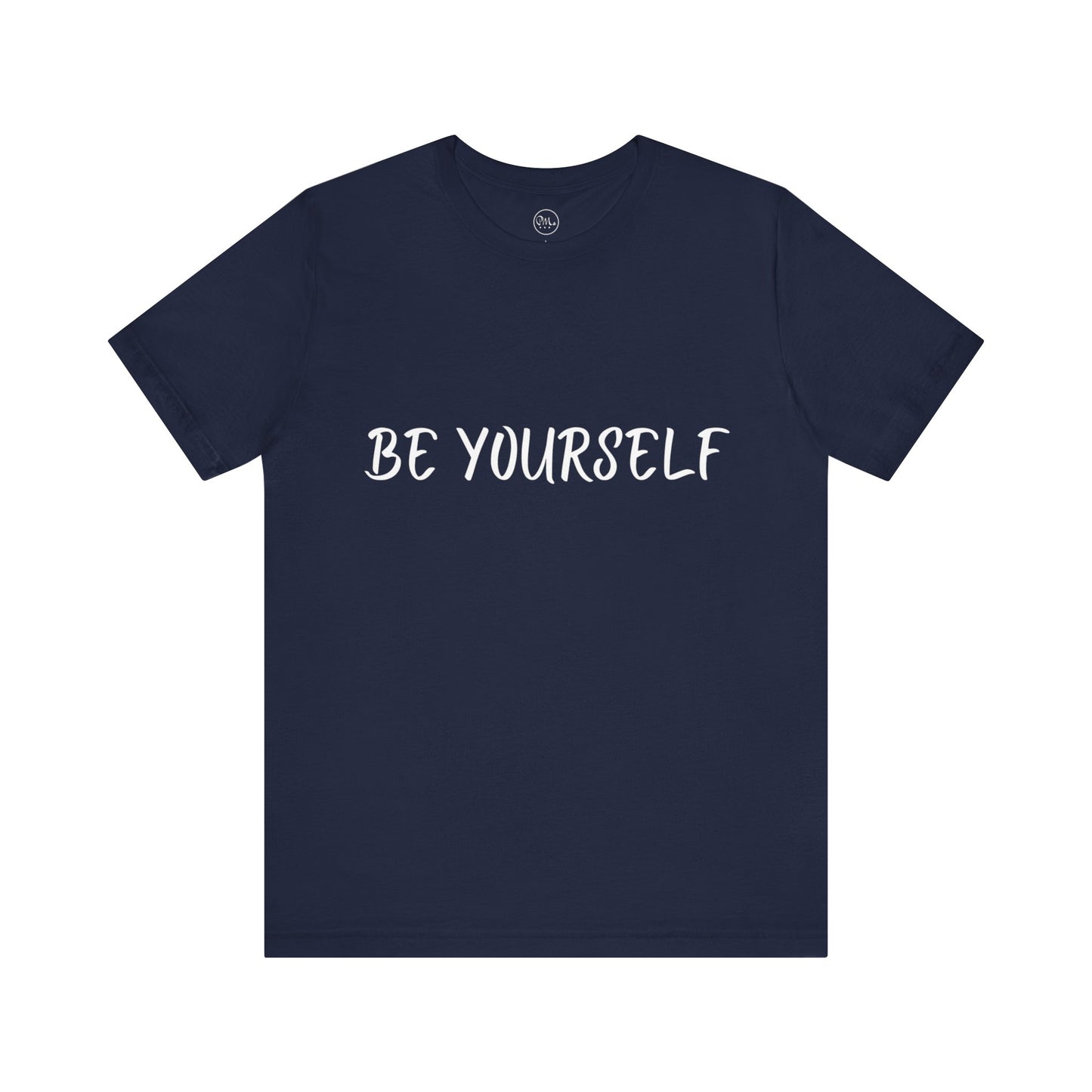 Be Yourself T-shirt