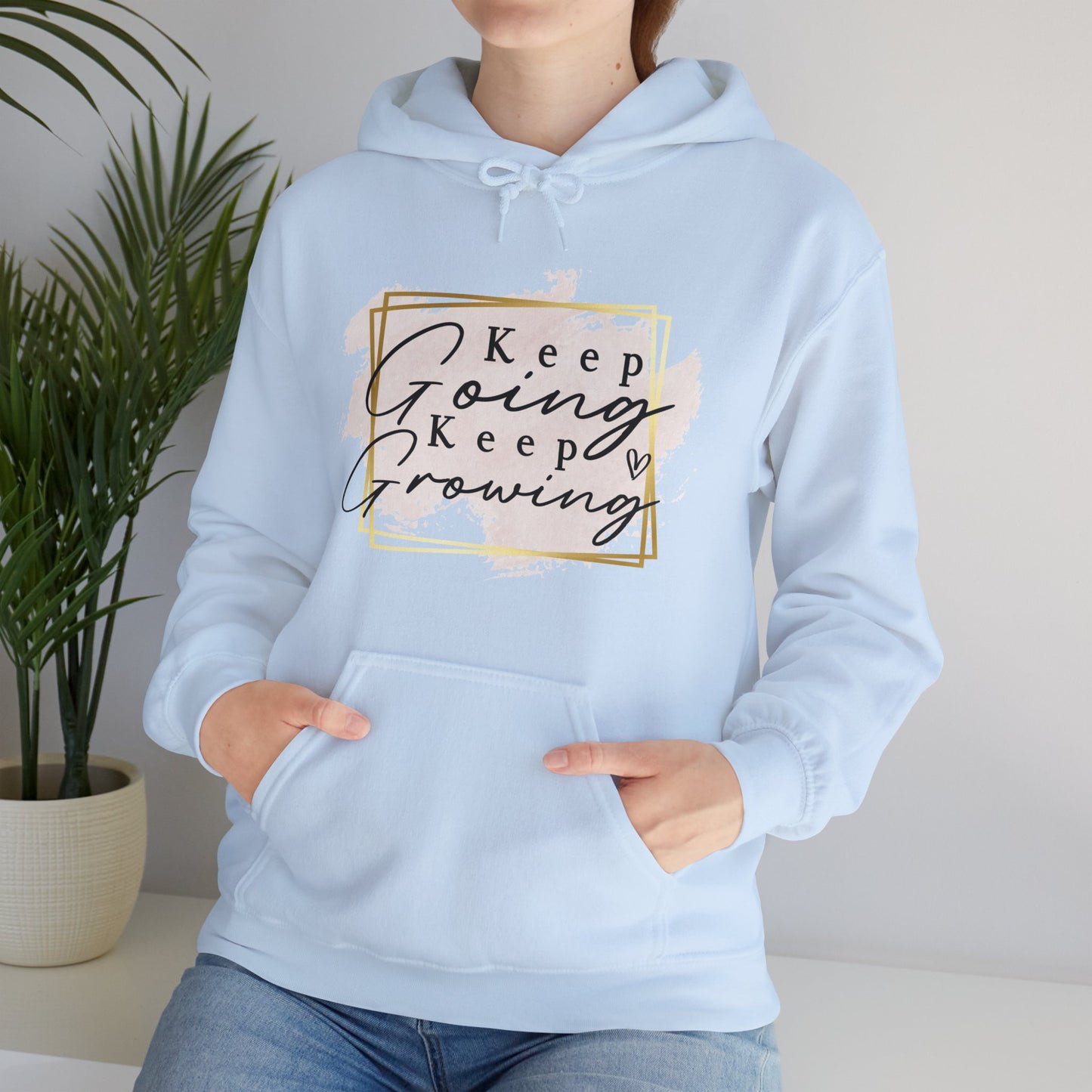 Keep Going Keep Growing Hoodie