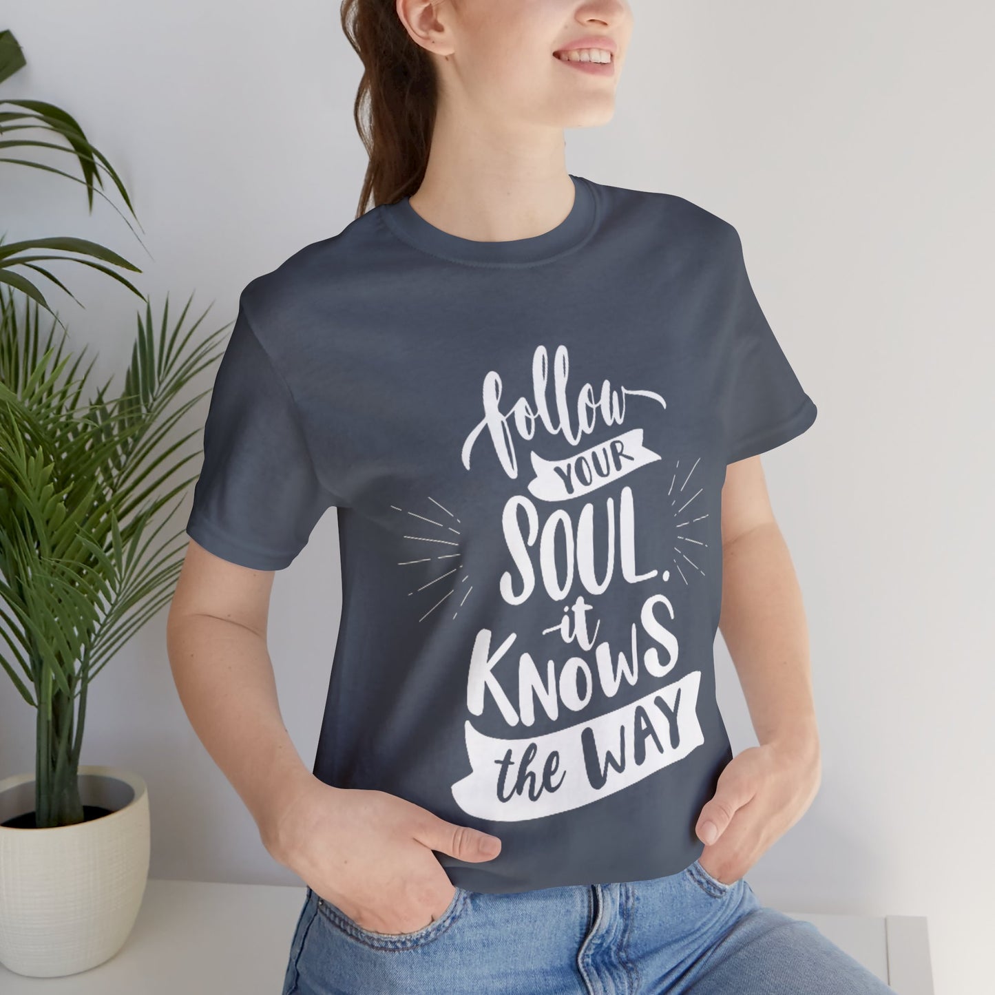 Follow Your Soul T-shirt