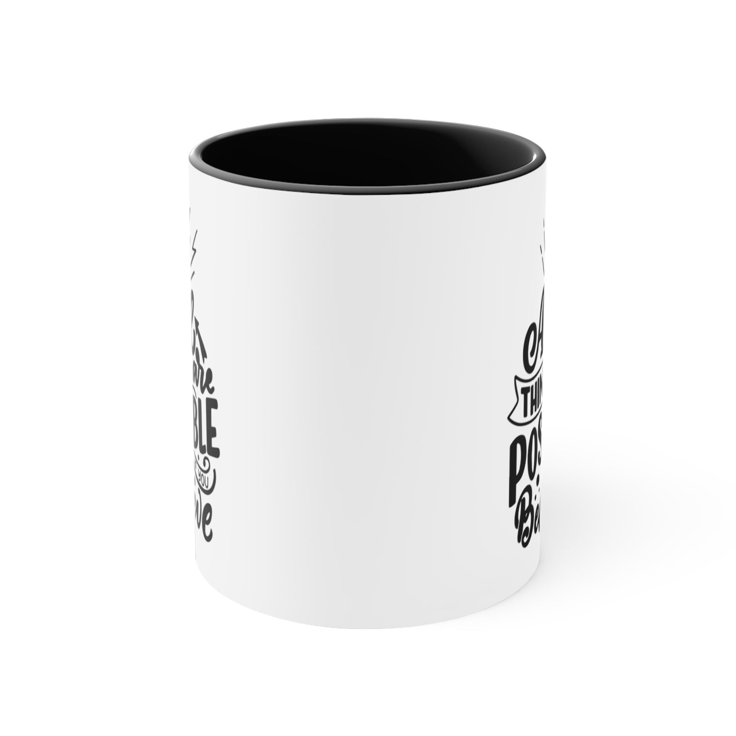 All  Things Are Possible If You Believe, 11oz Mug