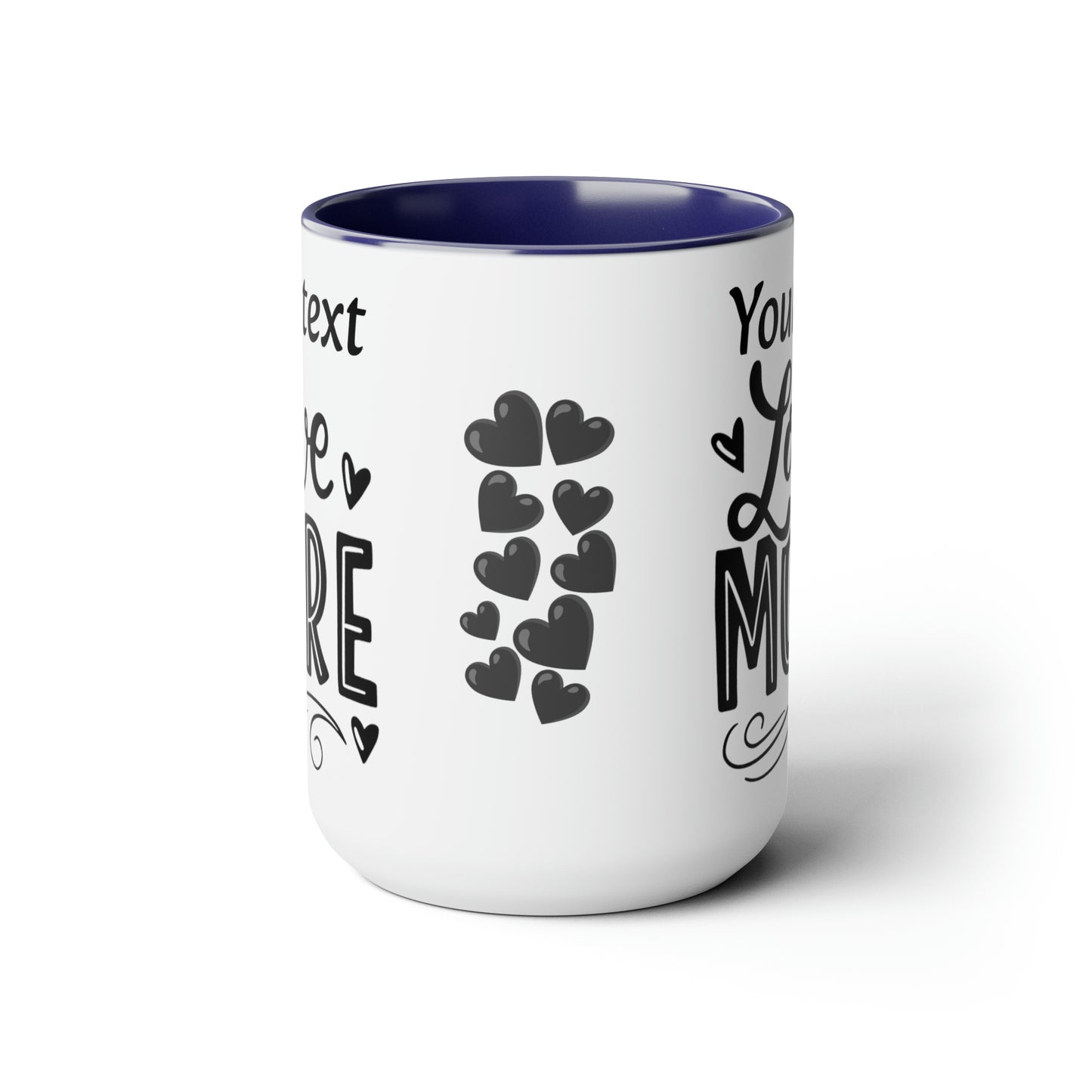 Love More (personalized), 15oz Mug