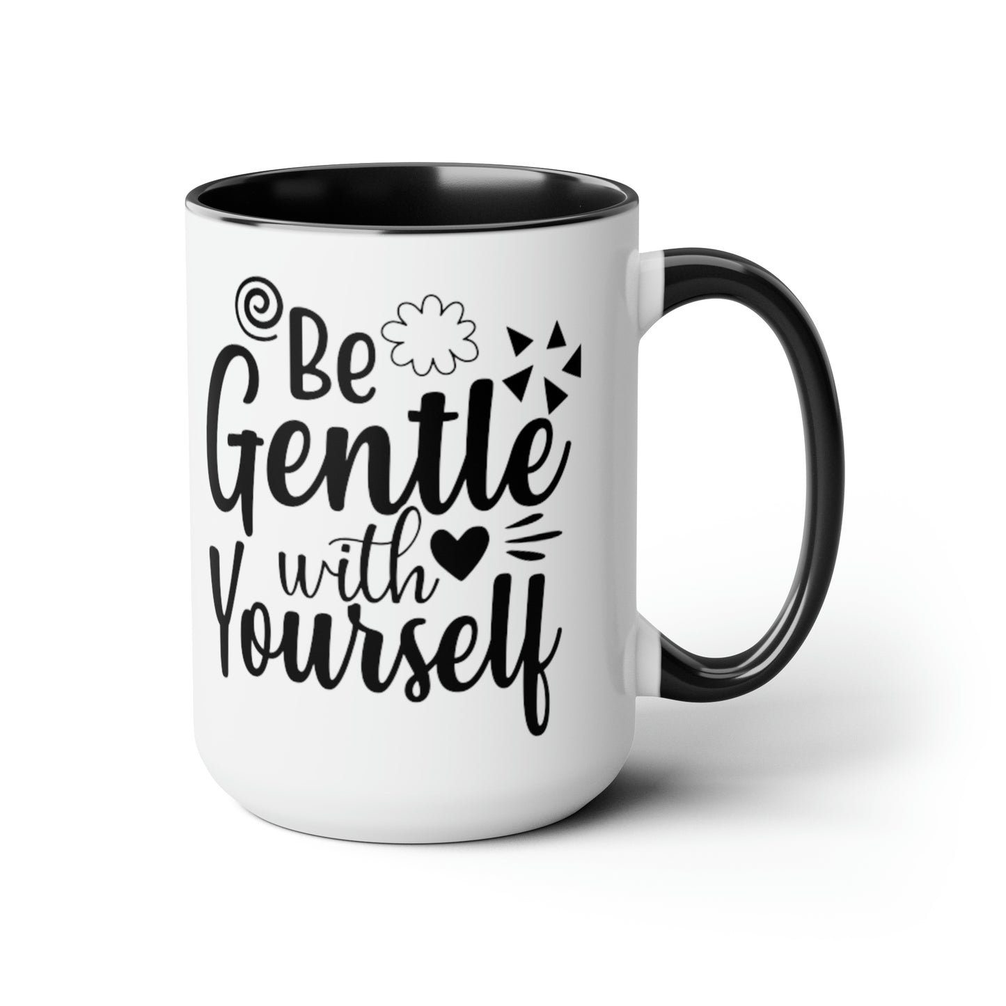 Be Gentle With Yourself, 15oz Mug