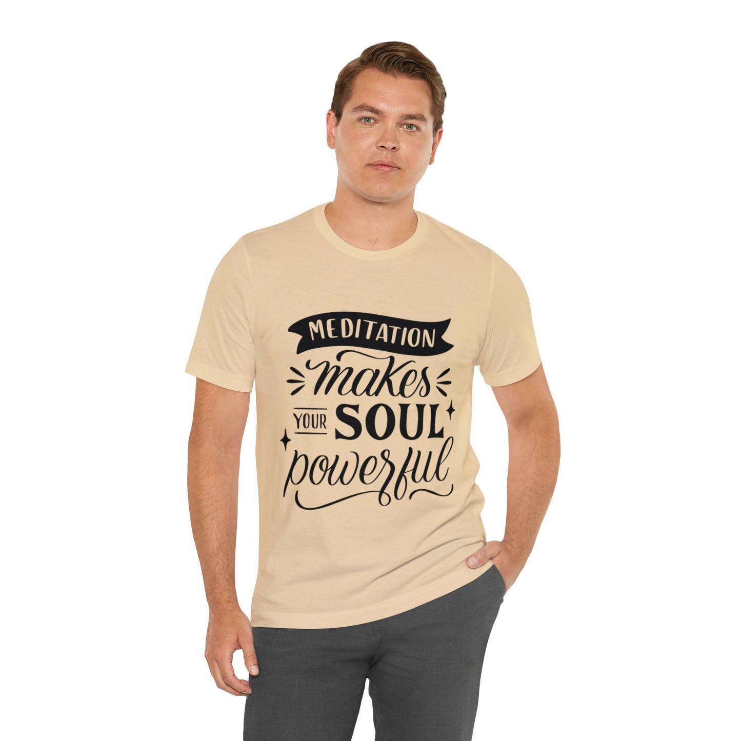 Meditation Makes Your Soul Powerful T-shirt