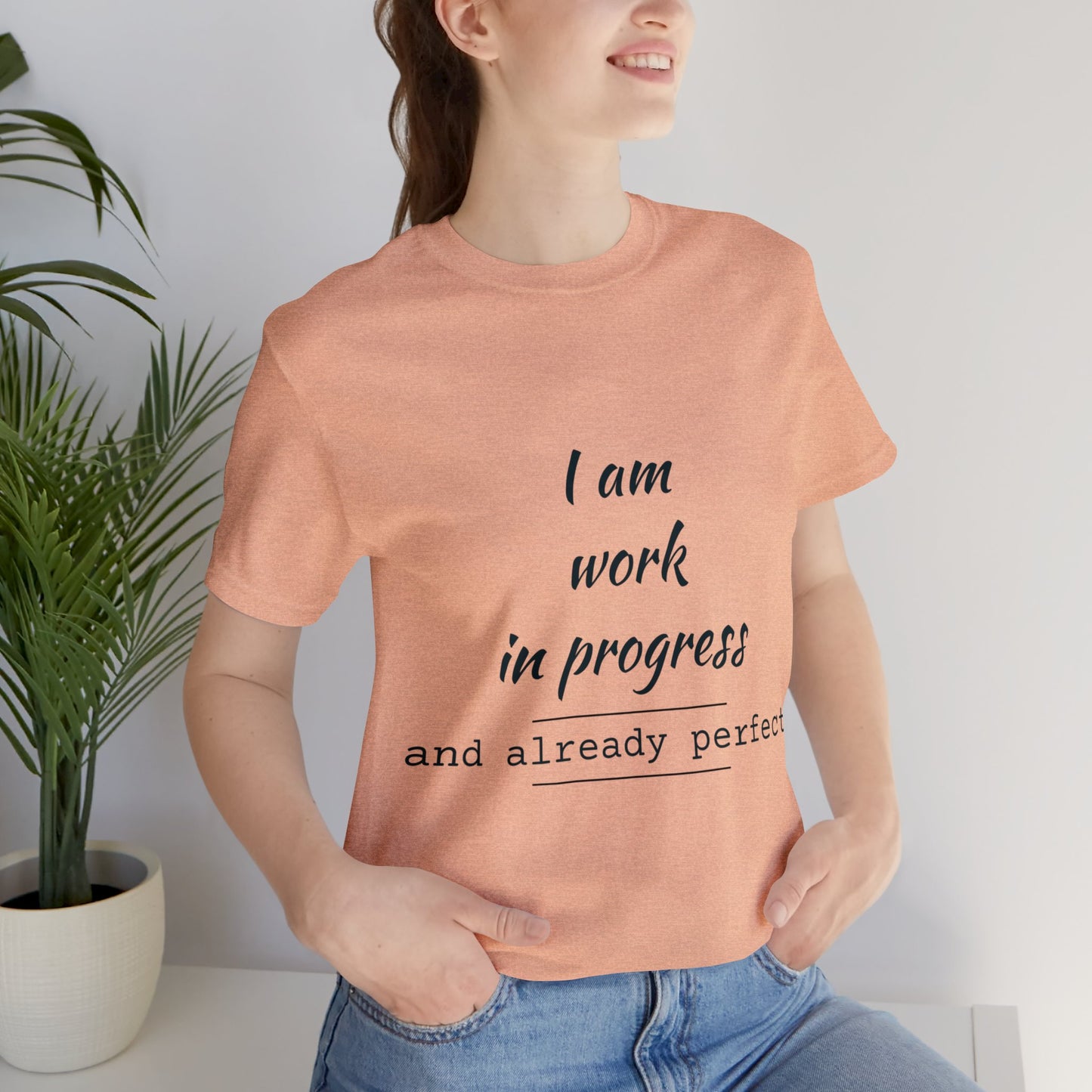 I Am Work In Progress T-shirt