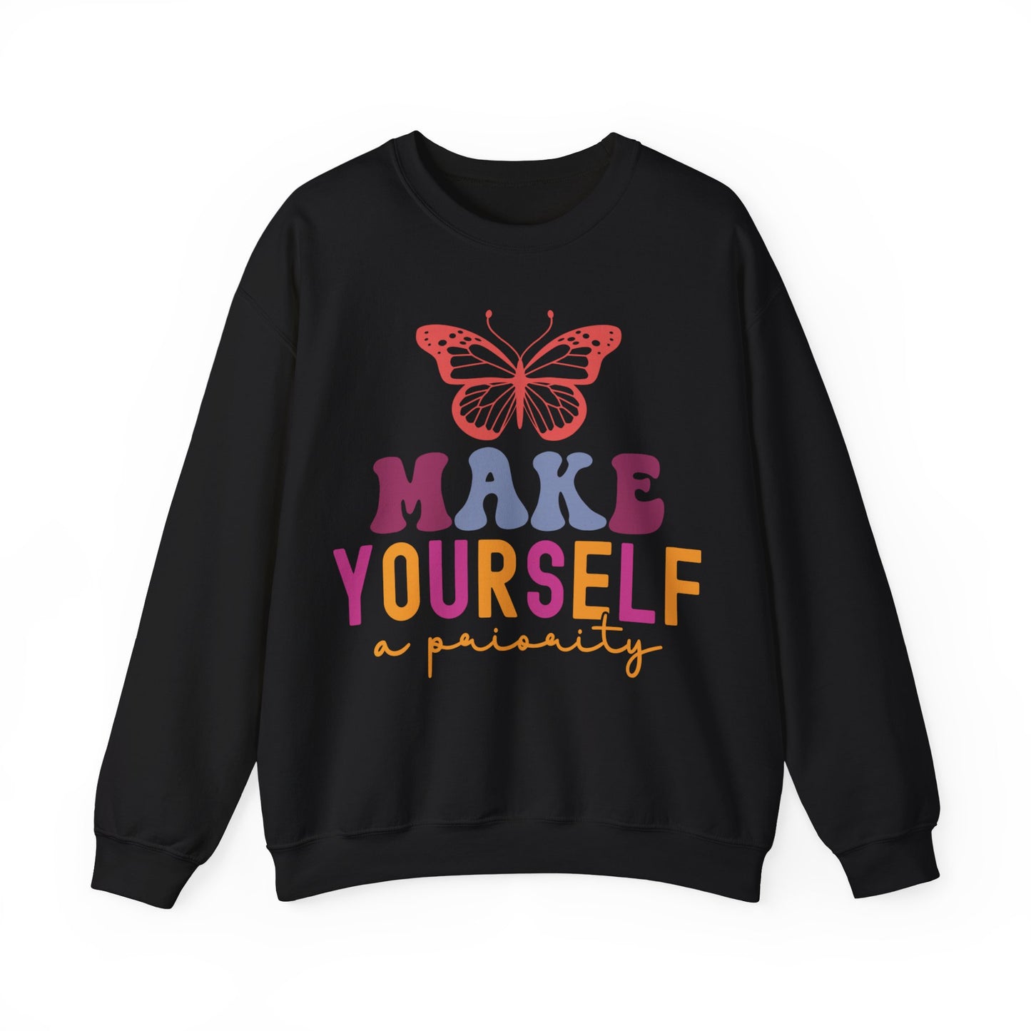 Make Yourself A Priority Sweatshirt