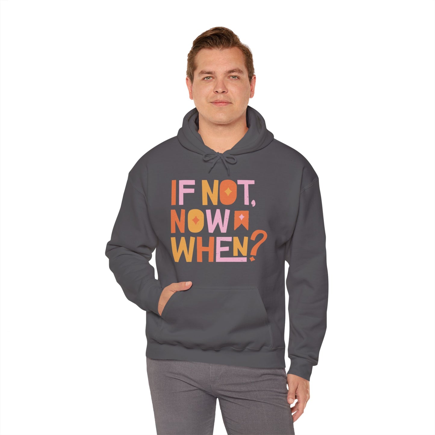 If Not Now When Hoodie