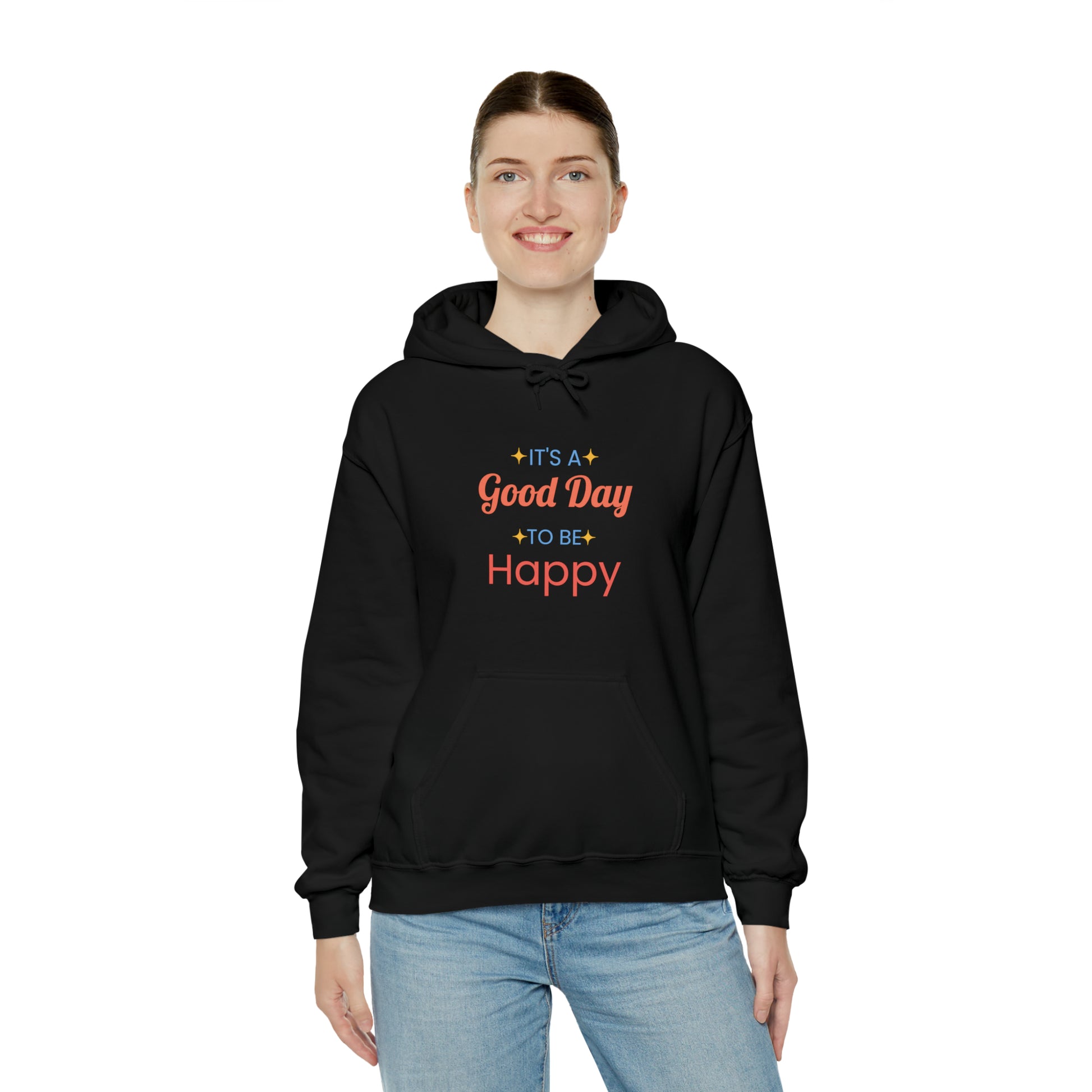 It's A Good Day To Be Happy Hoodie - Perfect Mirror Store