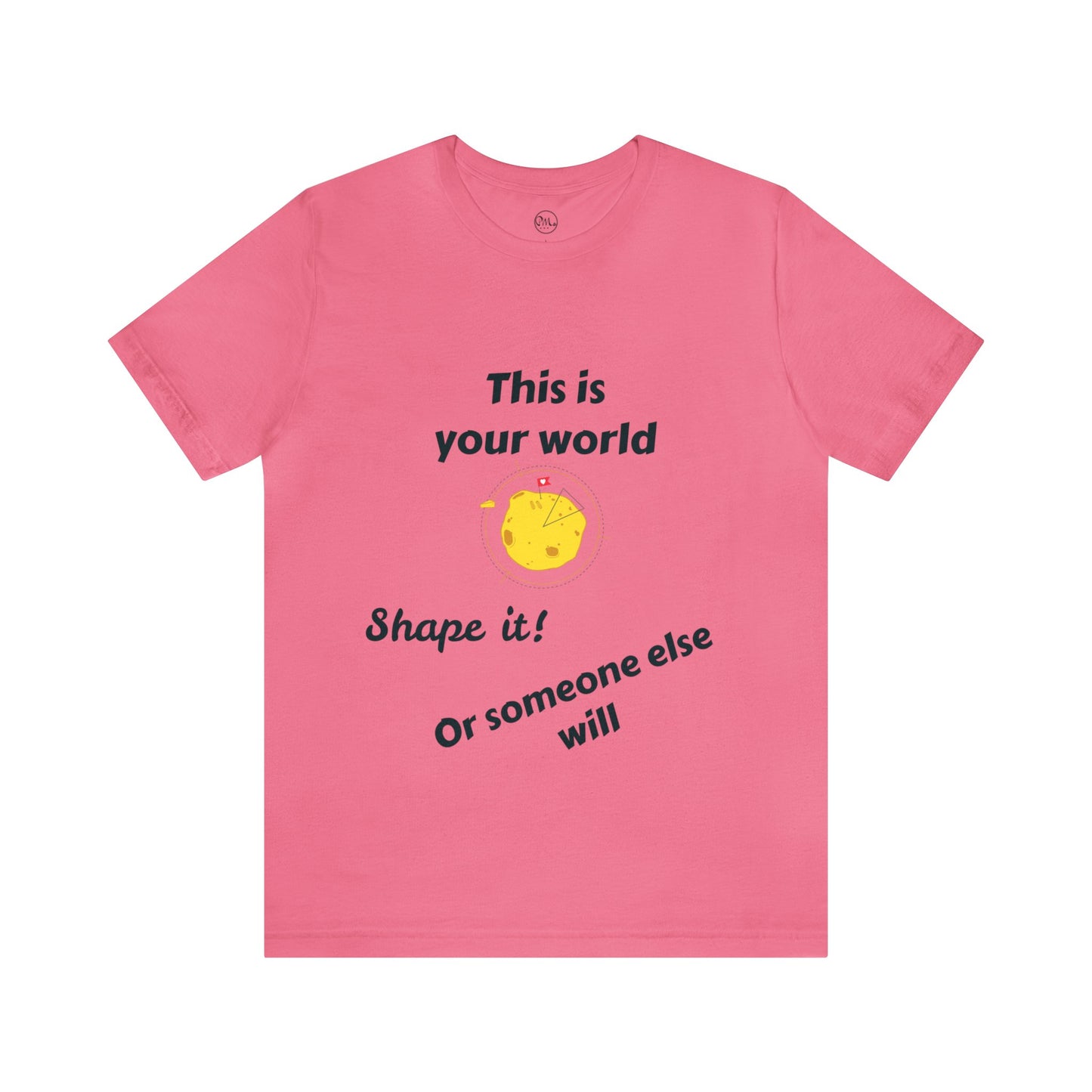 This Is Your World T-shirt