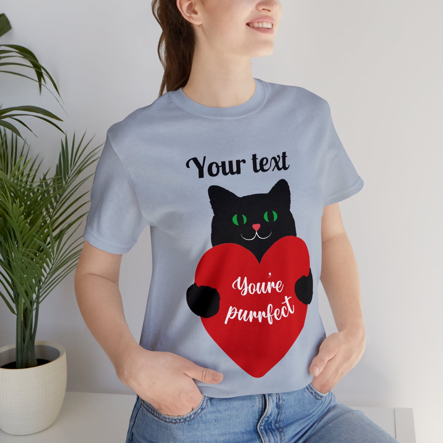 You're Purrfect (personalized) T-shirt