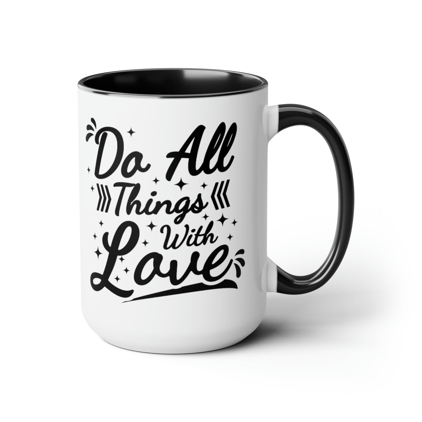 Do All Things With Love, 15oz Mug