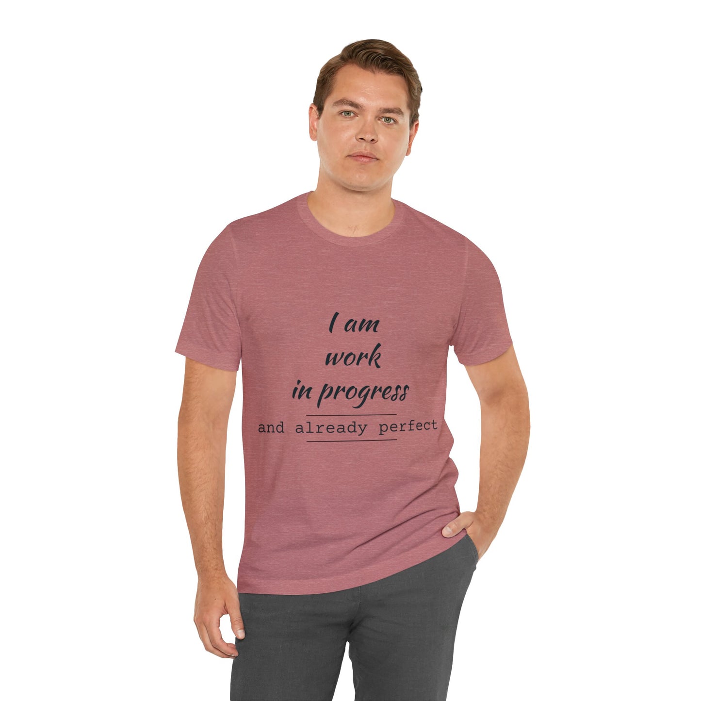 I Am Work In Progress T-shirt