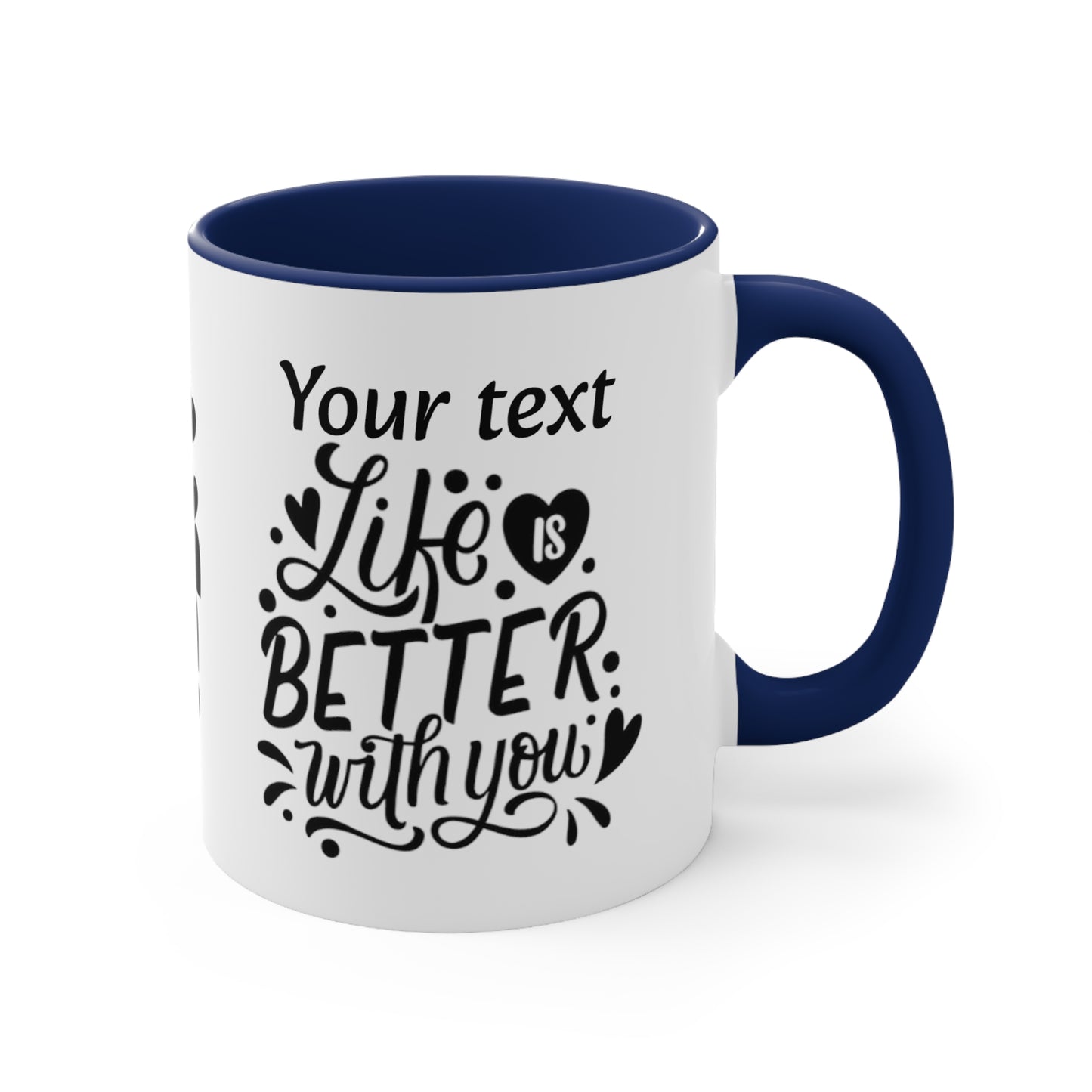 Life Is Better With You (personalized), 11oz Mug