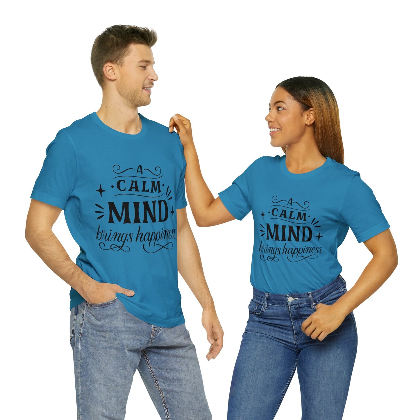 A Calm Mind Brings Happiness T-shirt