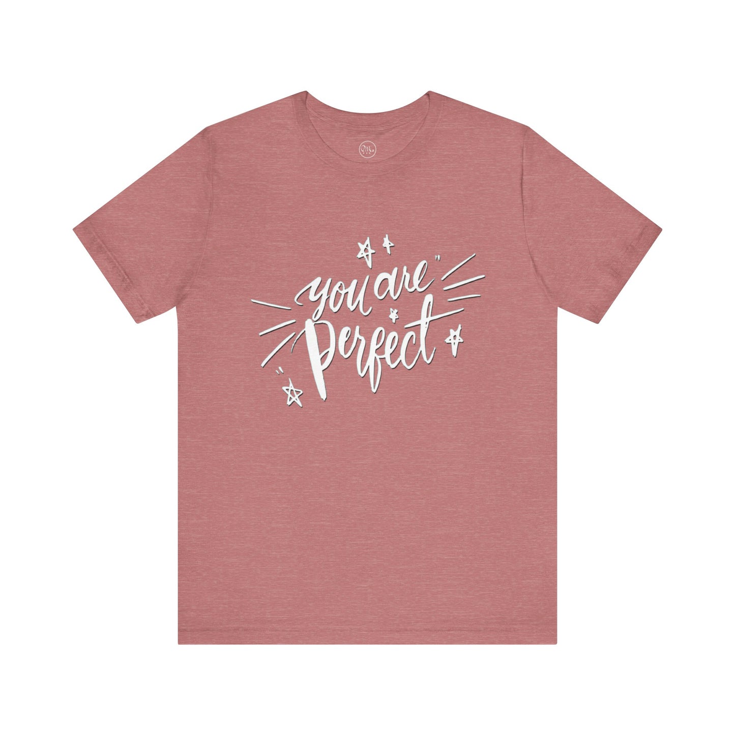 You Are Perfect T-shirt