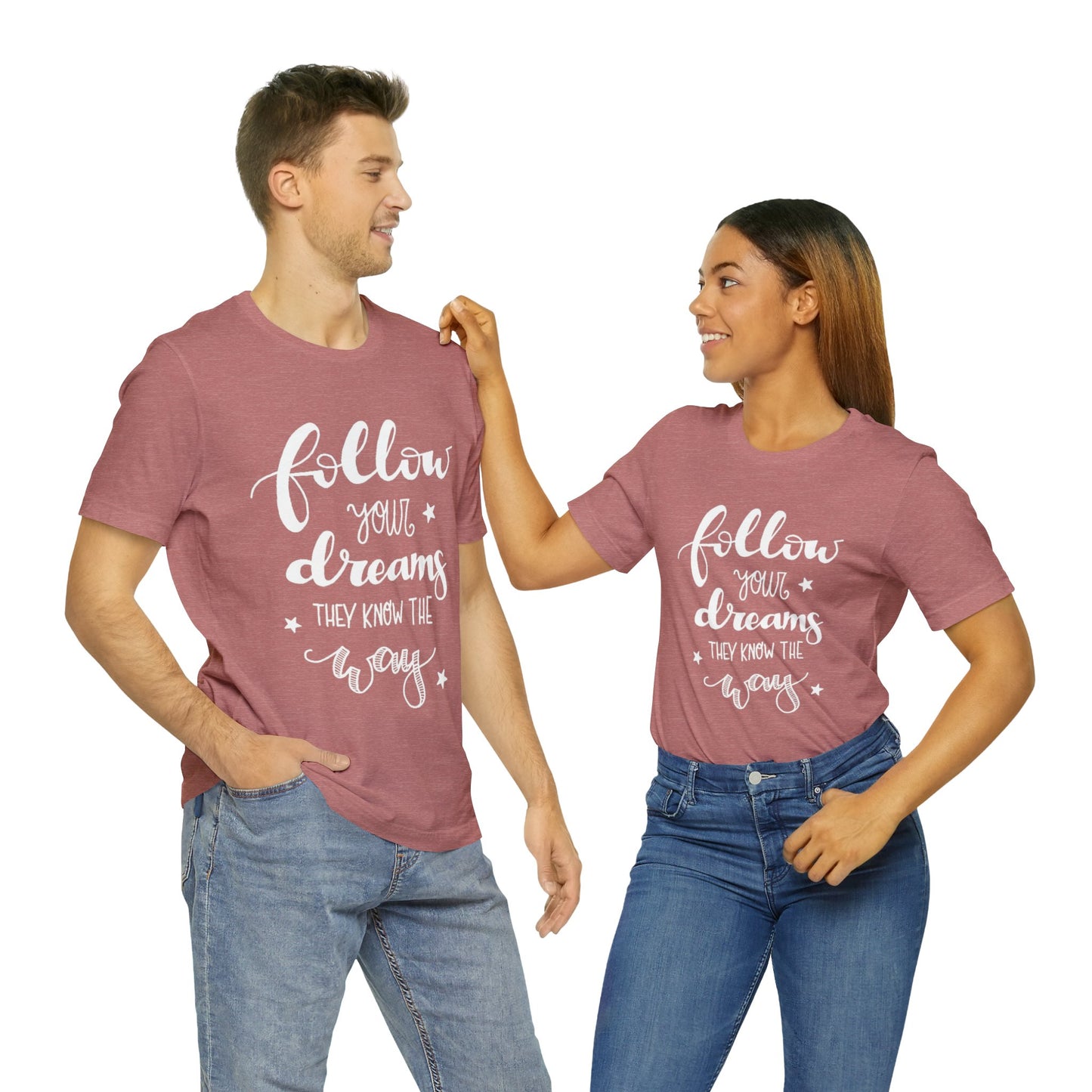 Follow Your Dreams 1 T-shirt