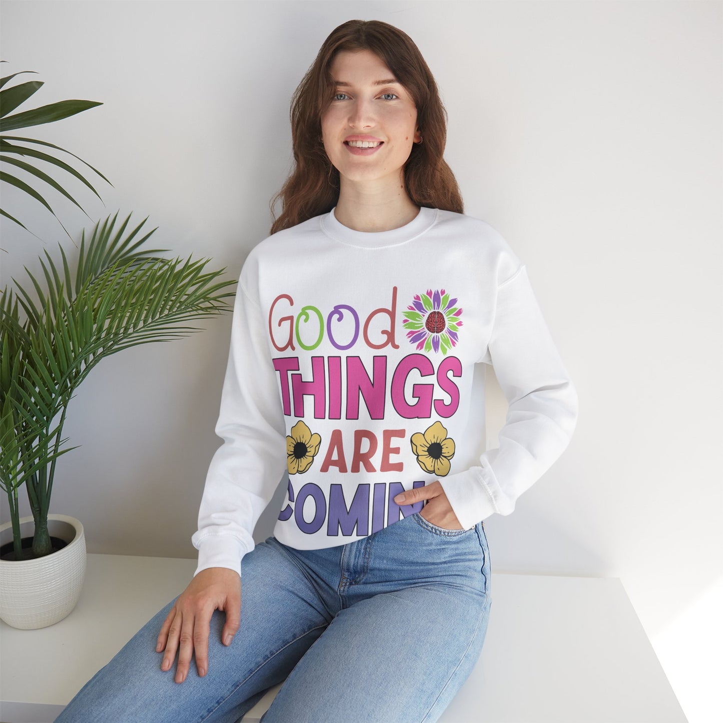 Good Things Are Coming Sweatshirt