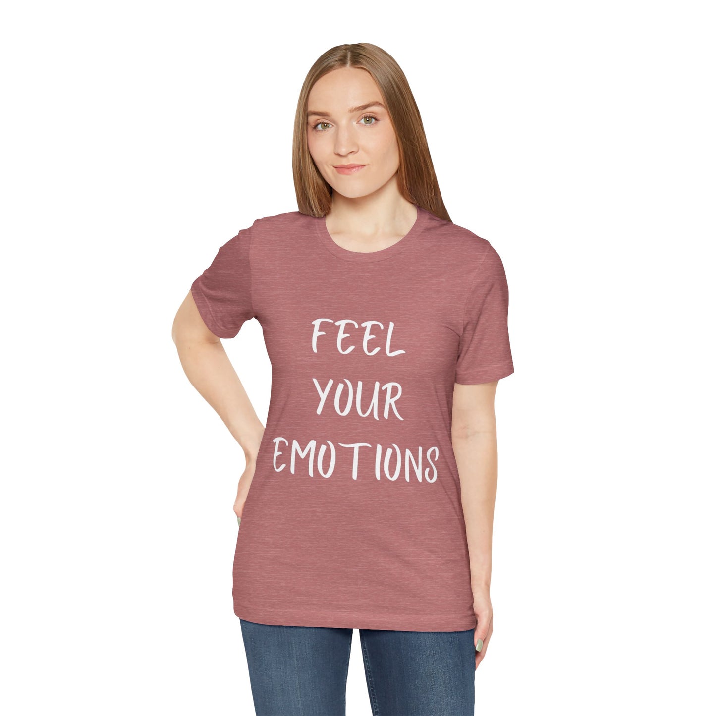 Feel Your Emotions T-shirt