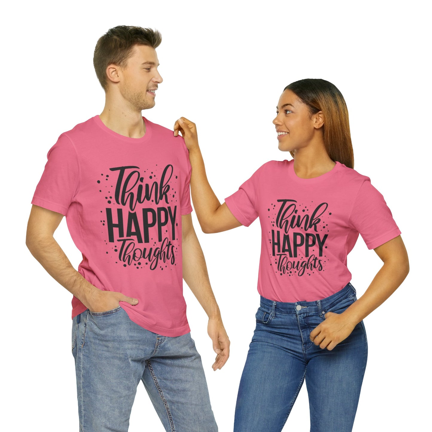 Think Happy Thoughts T-shirt