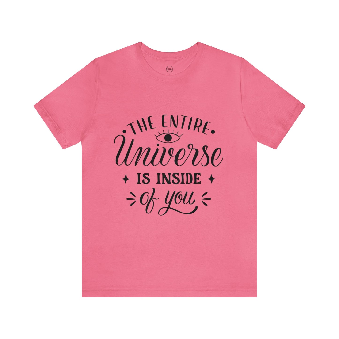 The Entire Universe Is Inside Of You T-shirt