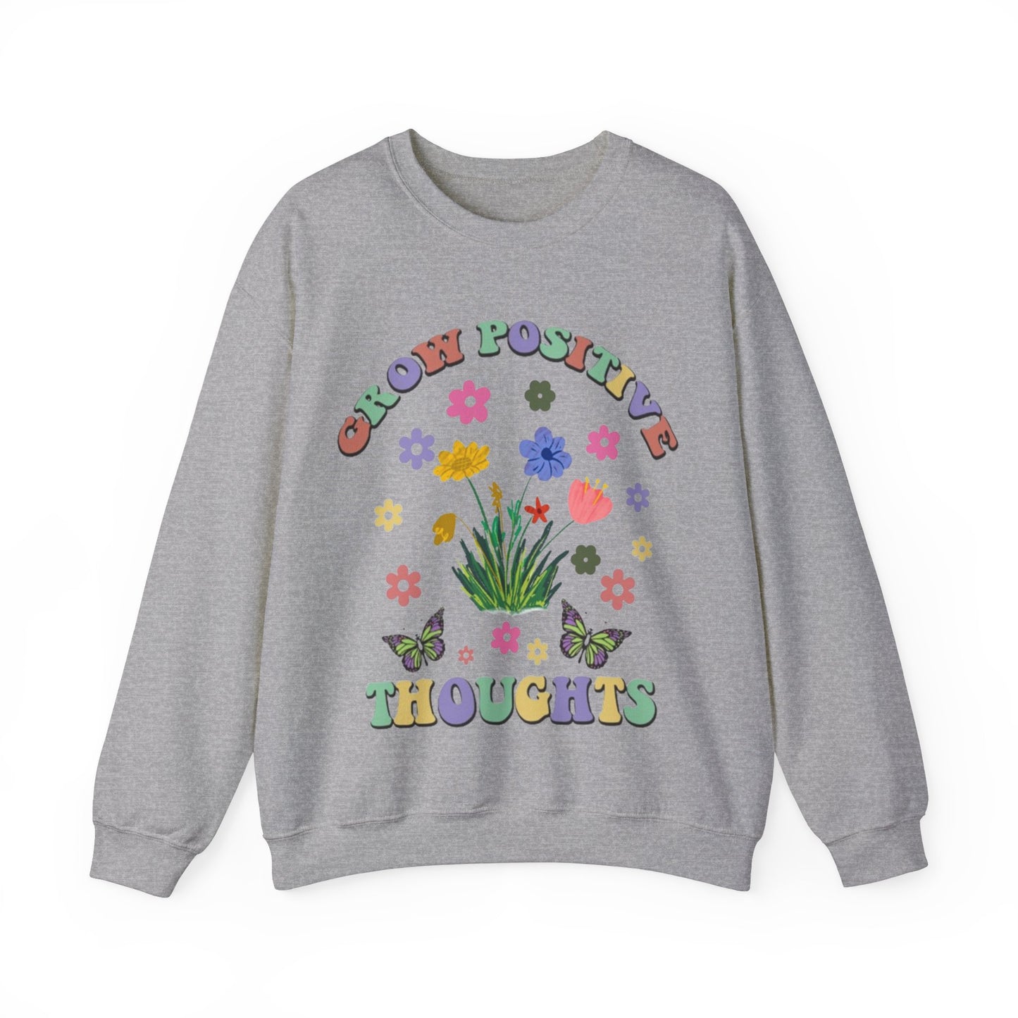 Grow Positive Thoughts Sweatshirt