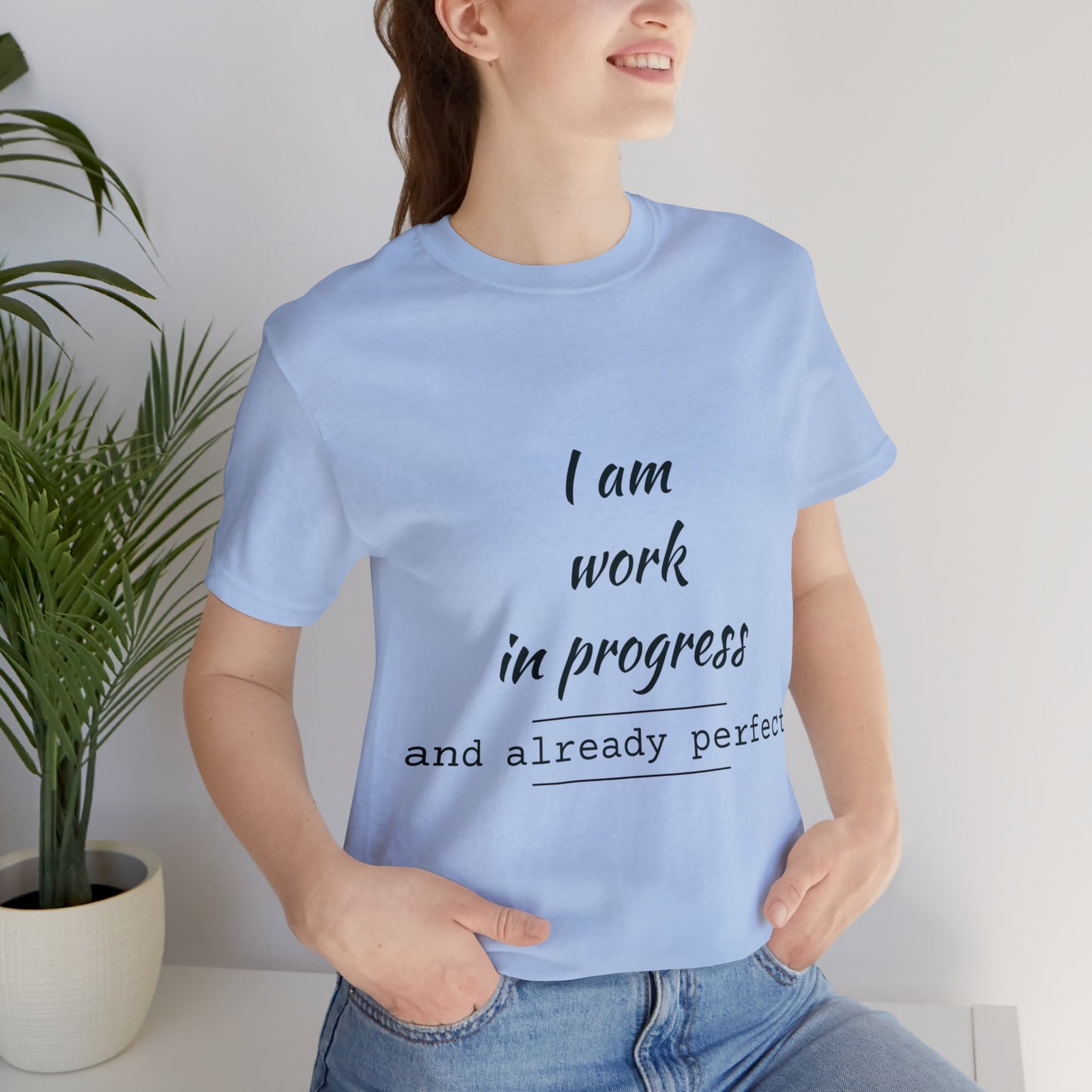 I Am Work In Progress T-shirt