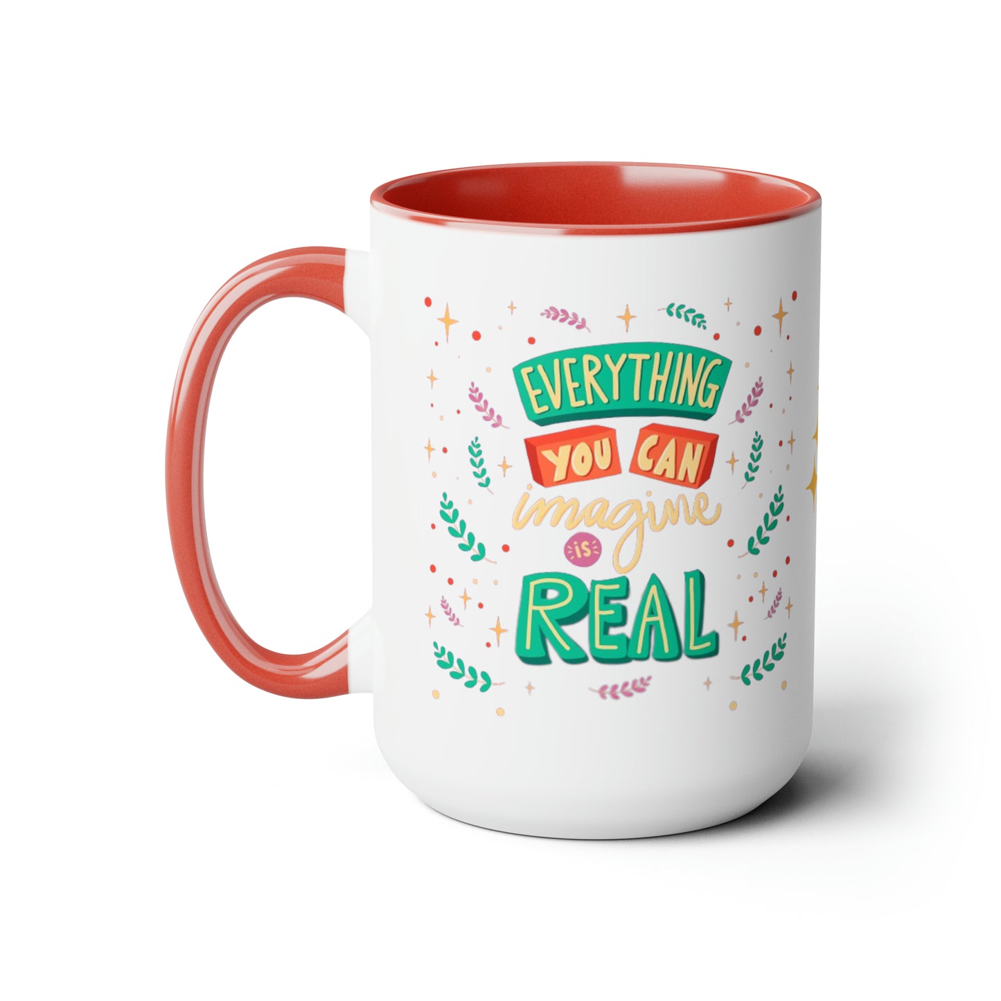 Everything You Can Imagine Is Real, 15oz Mug