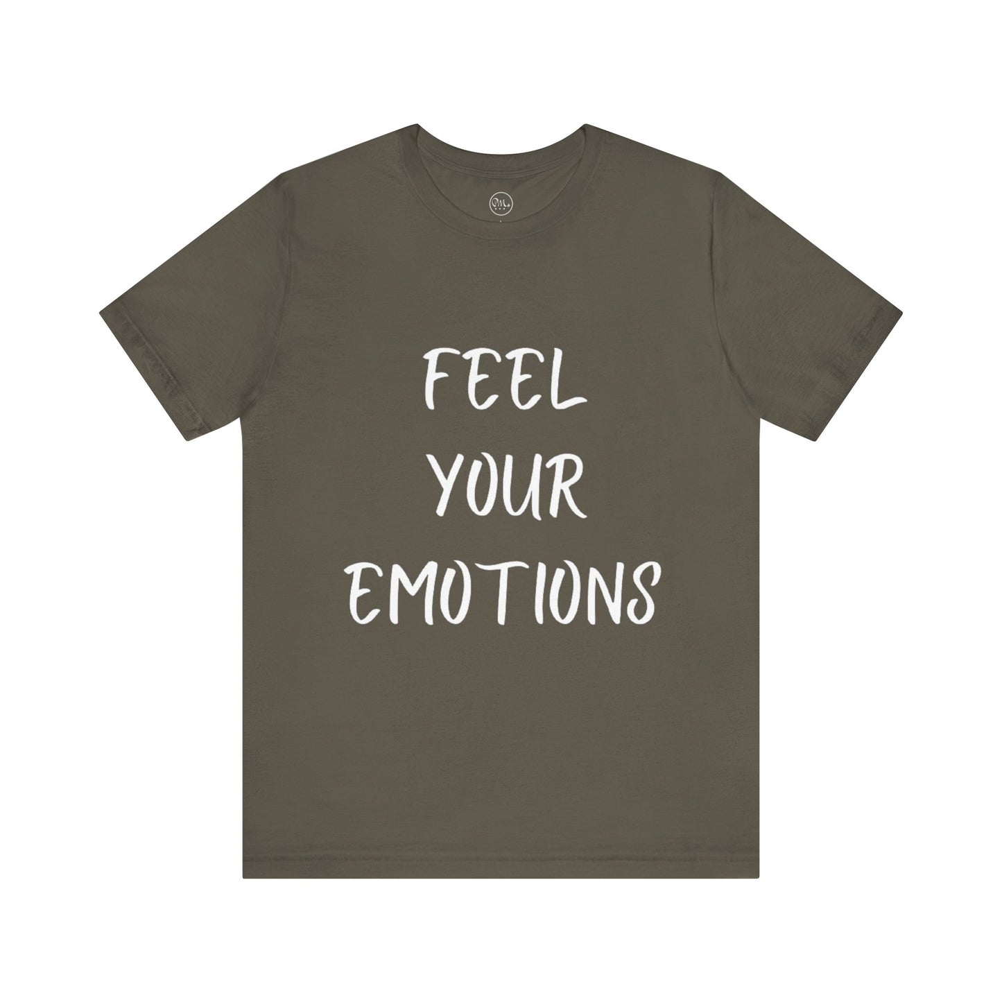 Feel Your Emotions T-shirt