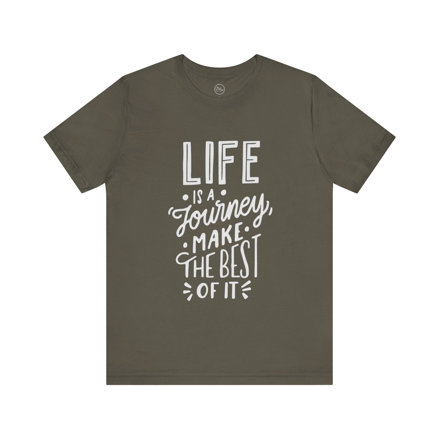 Life Is A Journey Make The Best Of It T-shirt