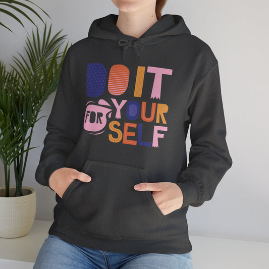 Do It For Yourself Hoodie