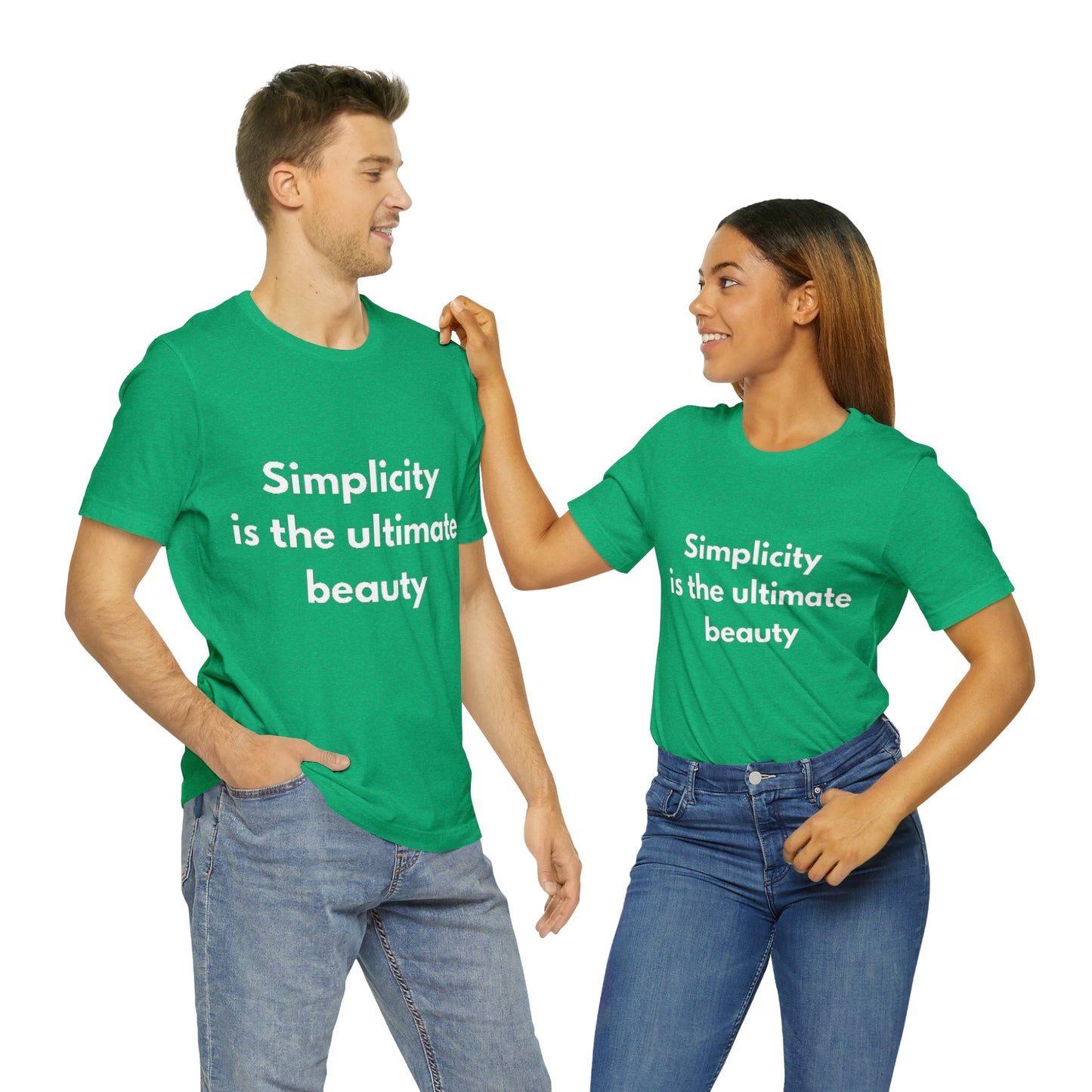 Simplicity Is The Ultimate Beauty T-shirt