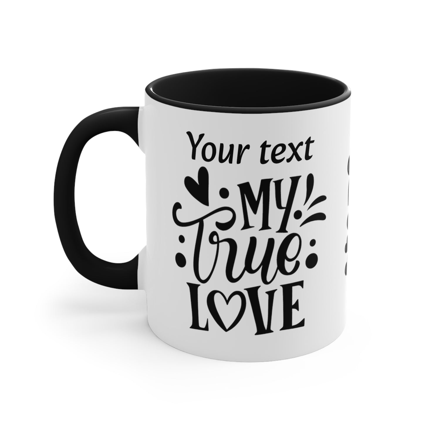 My True Love (personalized), 11oz Mug