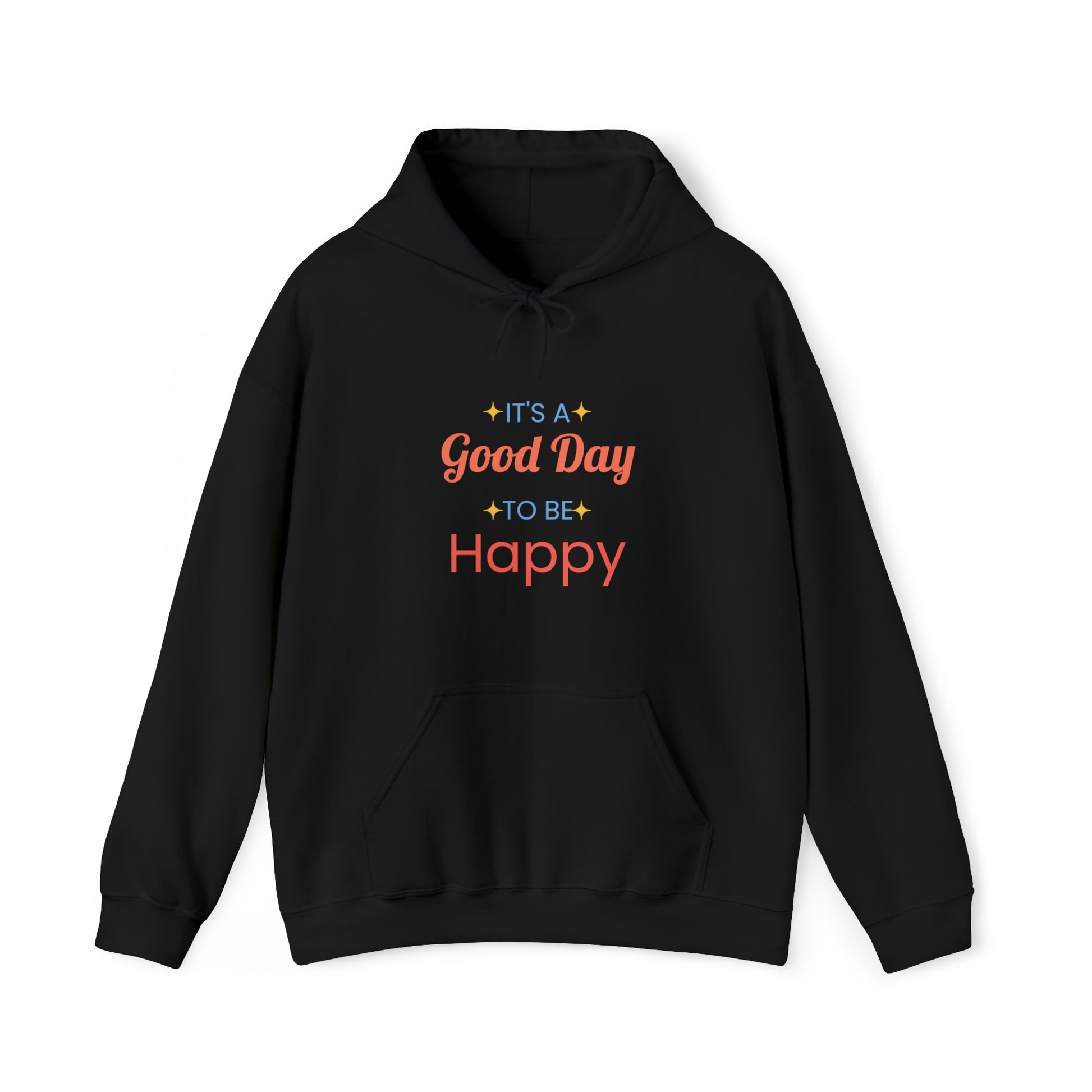 It's A Good Day To Be Happy Hoodie - Perfect Mirror Store