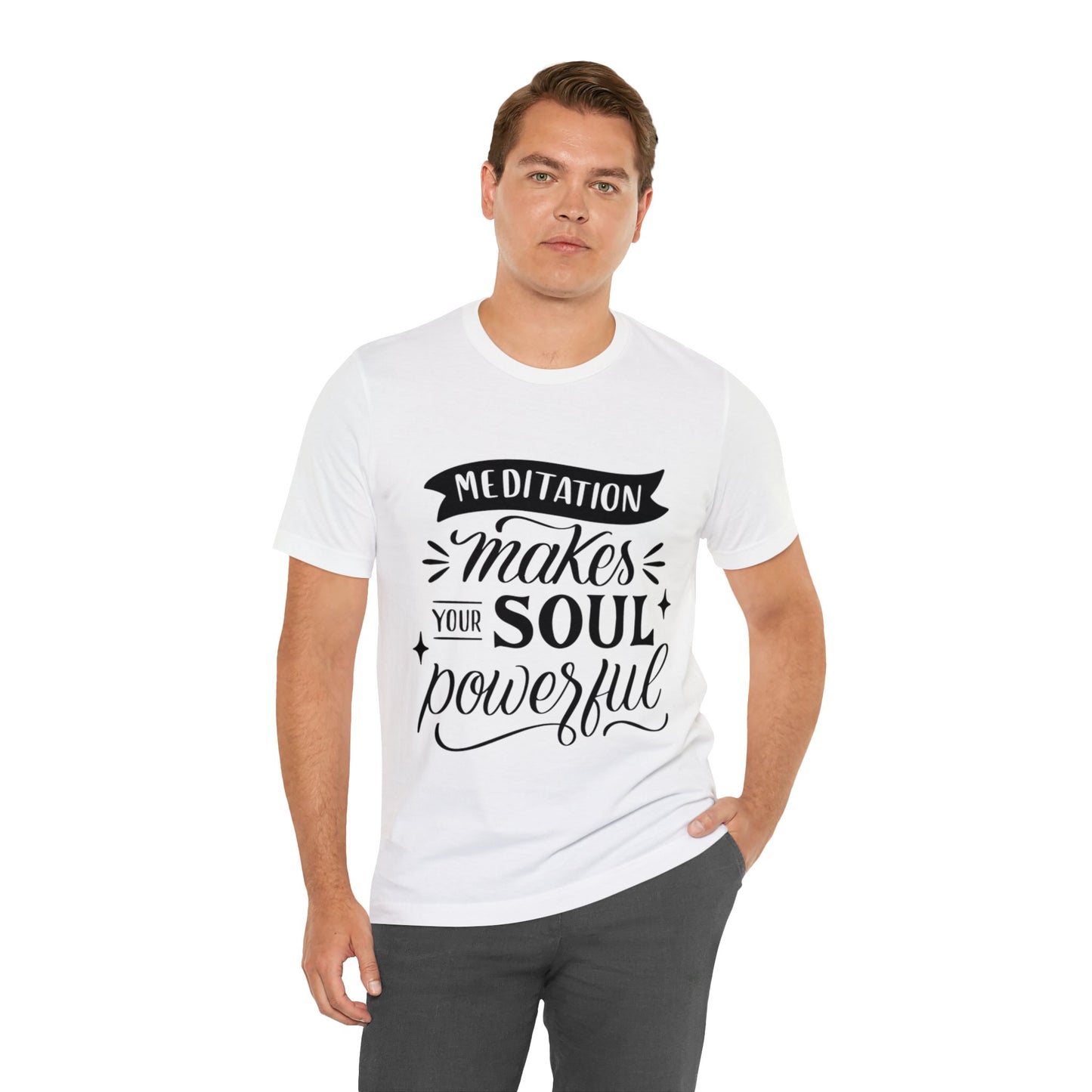 Meditation Makes Your Soul Powerful T-shirt