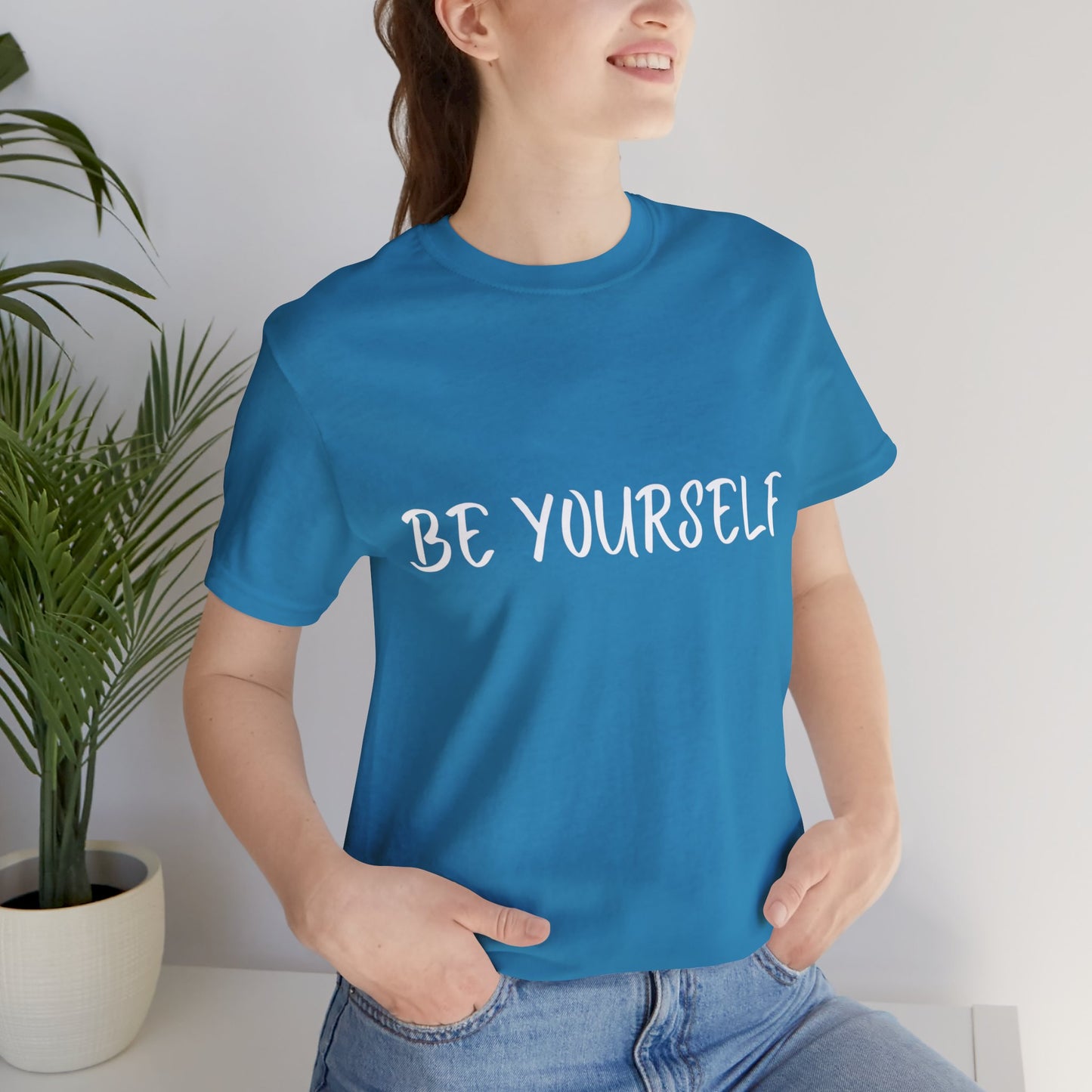 Be Yourself T-shirt