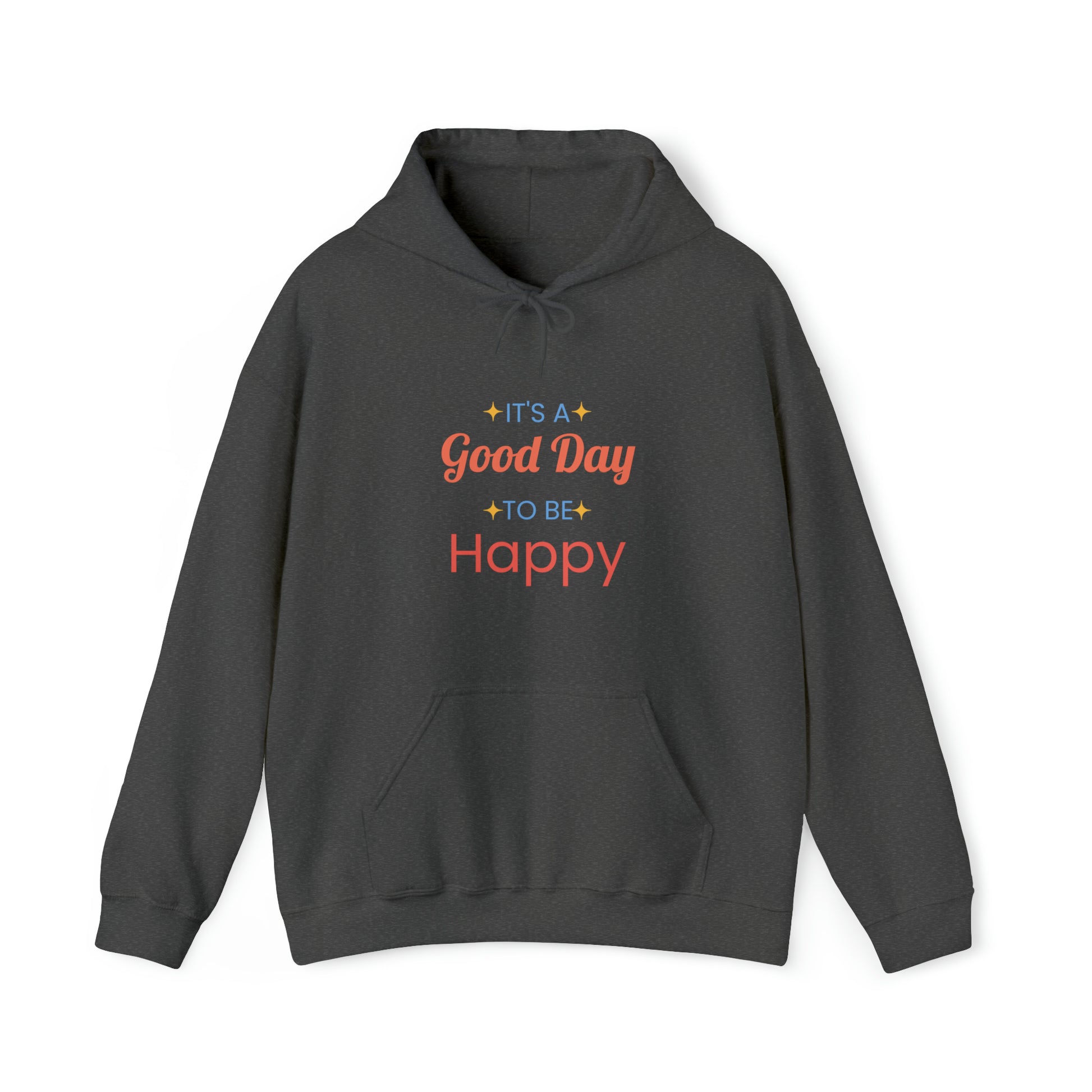 It's A Good Day To Be Happy Hoodie - Perfect Mirror Store