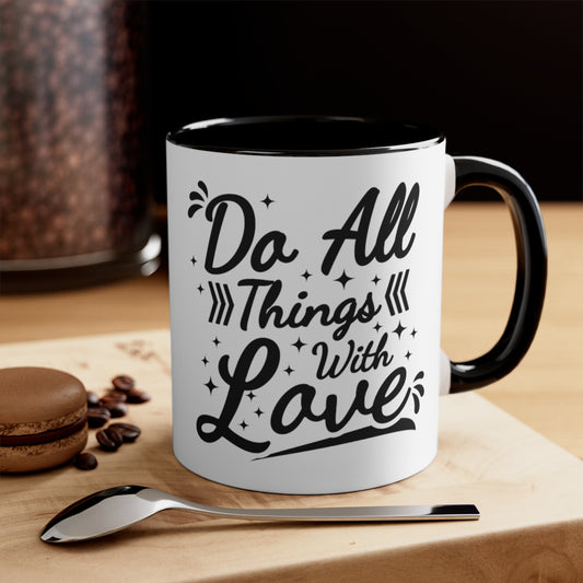 Do All Things With Love, 11oz Mug