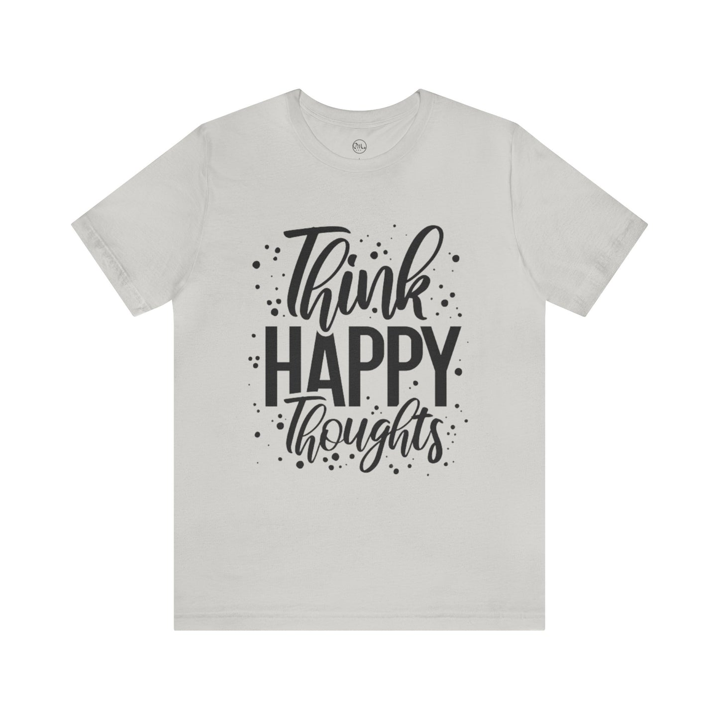 Think Happy Thoughts T-shirt