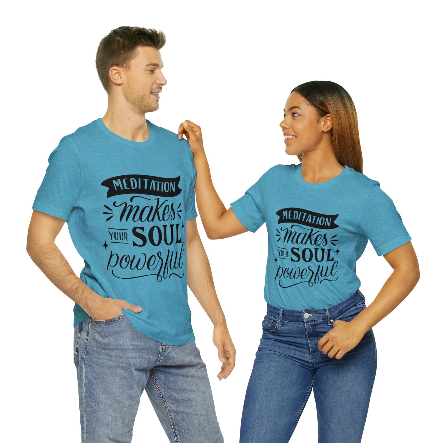 Meditation Makes Your Soul Powerful T-shirt