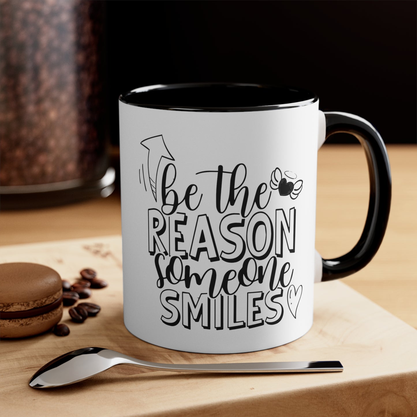 Be The Reason Someone Smiles, 11oz Mug