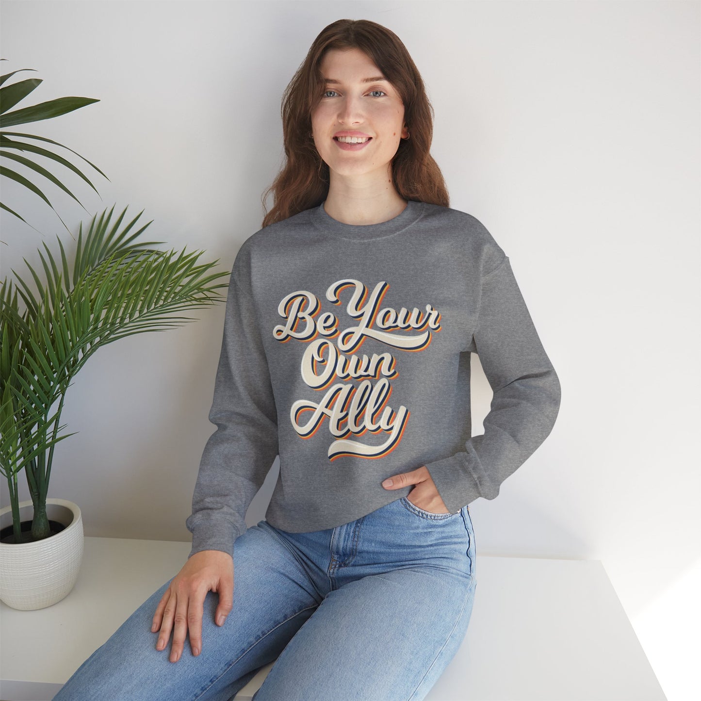 Be Your Own Ally Sweatshirt