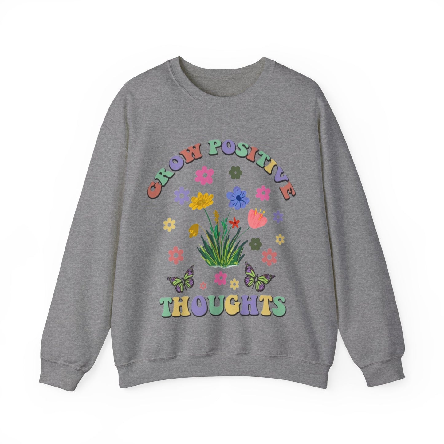 Grow Positive Thoughts Sweatshirt